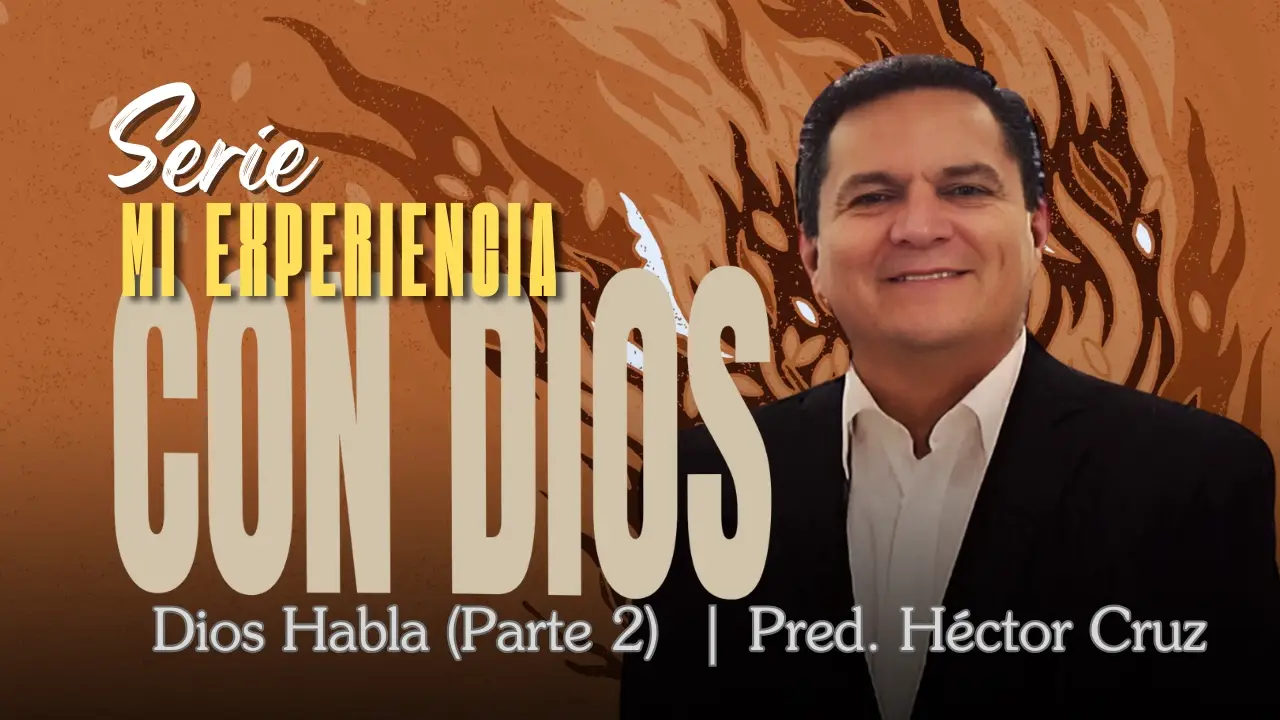 06 MI Experiencia con Dios –  DIOS HABLA (Parte 2 )